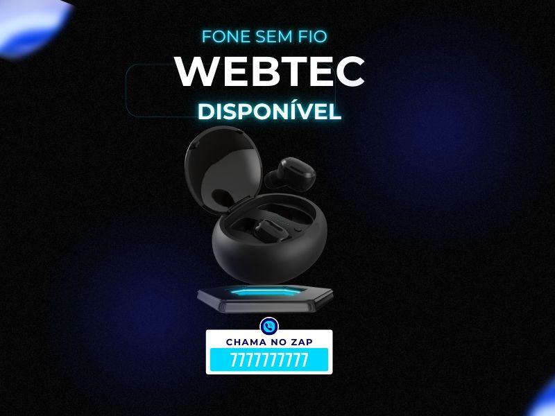 Fone Webtec O melhor do mundo